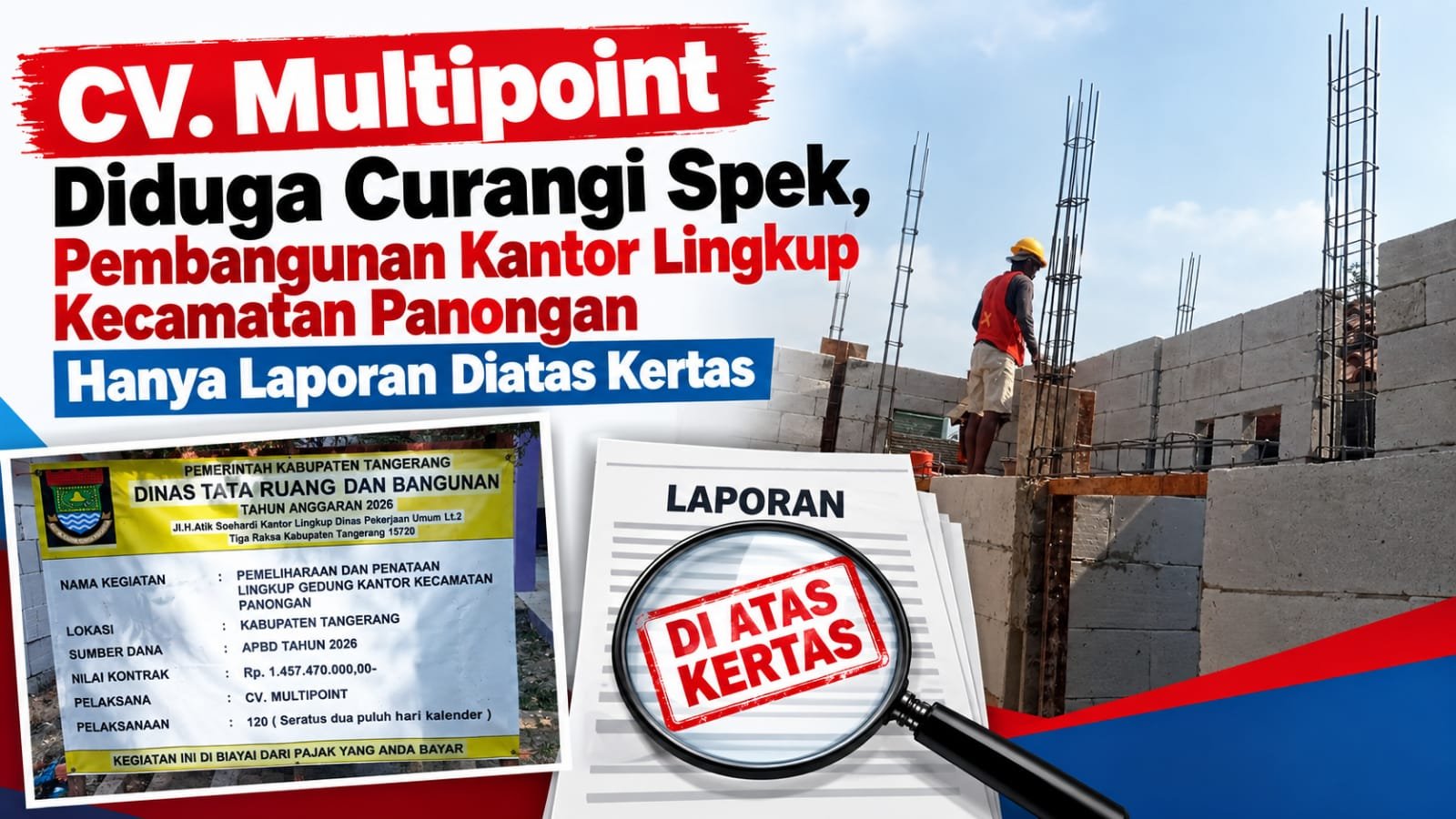 CV. Multipoint Diduga Curangi Spek, Pembangunan Kantor Lingkup Kecamatan Panongan Hanya Laporan Diatas Kertas