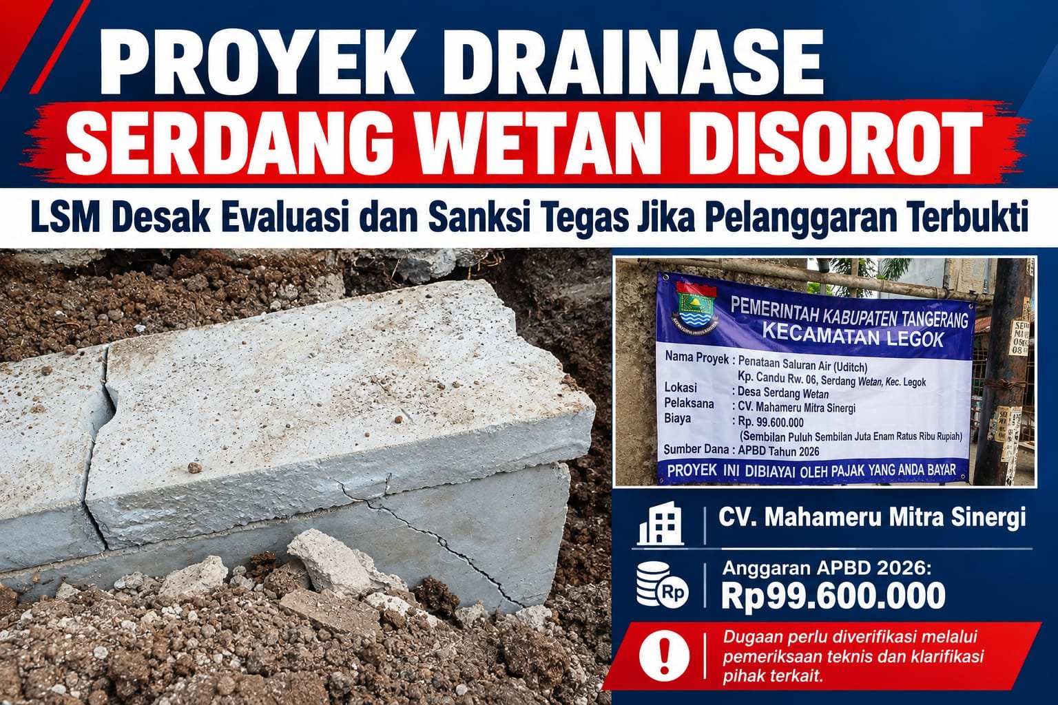 Proyek Drainase Serdang Wetan Terindikasi Gagal, CV. Mahameru Mitra Sinergi Disorot, LSM Desak Evaluasi dan Sanksi Tegas